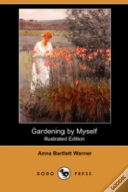 Capa do artigo Gardening By Myself (Illustrated Edition) (Dodo Press)