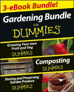 Capa do artigo Gardening For Dummies Three E-Book Bundle: Growing Your Own Fruit And Veg For Dummies, Composting For Dummies And Storing And Preserving Garden Produc