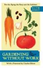 Gardening Without Work: For The Aging, T - Preview