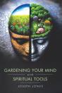 Gardening Your Mind With Spiritual Tools - Preview