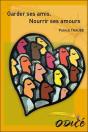 Garder Ses Amis, Nourrir Ses Amours - Preview
