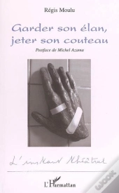 Garder Son Elan, Jeter Son Couteau