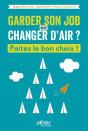 Garder Son Job Ou Changer D Air - Preview
