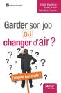 Garder Son Job Ou Changer Dair - Faites Le Bon Choix ! - Preview