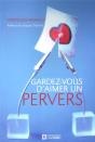 Gardez-Vous D'Aimer Un Pervers - Preview
