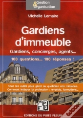 Gardiens D'Immeubles ; 100 Questions... 100 Réponses !