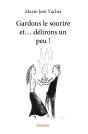 Gardons Le Sourire Et... Délirons Un Peu ! - Preview