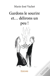 Capa do artigo Gardons Le Sourire Et... Délirons Un Peu !