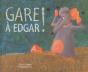 Gare À Edgar ! - Preview