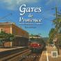 Gares De Provence, Bouches-Du-Rhone, Vaucluse - Preview