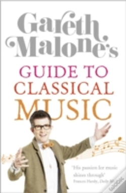 Capa do artigo Gareth Maloneâ€™S Guide To Classical Music