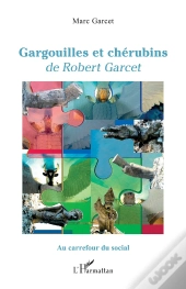 Gargouilles Et Chérubins  De Robert Garcet