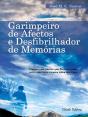 Garimpeiro de Afectos e Desfibrilhador de Memórias - Preview