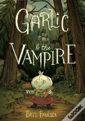 Garlic And The Vampire