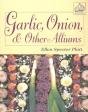 Garlic, Onion, And Other Alliums - Preview