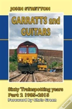 Capa do artigo Garratts And Guitars Sixty Trainspotting Years