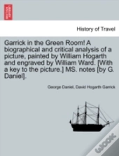 Garrick In The Green Room! A Biographica