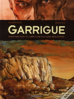Capa do artigo Garrigue T.1 ; Personne N'Est À L'Abri D'Une Mauvaise Rencontre