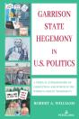 Garrison State Hegemony In U.S. Politics - Preview
