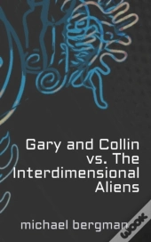 Gary And Collin Vs. The Interdimensional Aliens