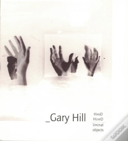 Capa do artigo Gary Hill: Hand Heard/Liminal Object