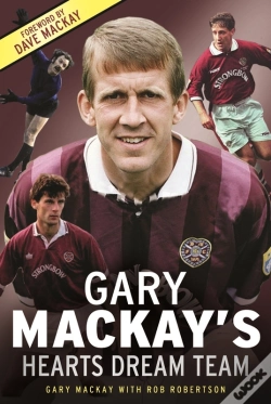 Capa do artigo Gary Mackay'S Hearts Dream Team