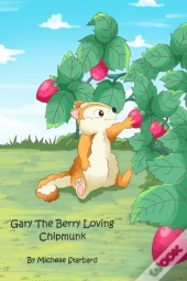 Gary The Berry Loving Chipmunk
