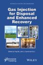 Gas Injection For Disposal And Enhanced Recovery - Preview