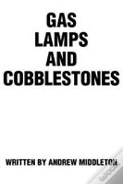 Capa do artigo Gas Lamps And Cobblestones
