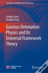Gaseous Detonation Physics And Its Universal Framework Theory