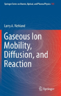 Gaseous Ion Mobility, Diffusion, And Reaction - Preview