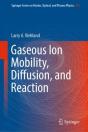 Gaseous Ion Mobility, Diffusion, And Reaction - Preview