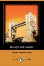 Gaslight And Daylight (Dodo Press) - Preview