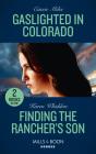 Gaslighted In Colorado / Finding The Rancher'S Son - Preview