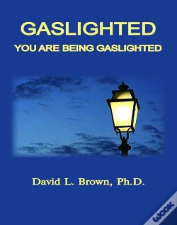 Capa do artigo Gaslighted, You Are Being Gaslighted
