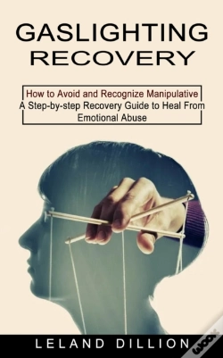 Capa do artigo Gaslighting Recovery: How To Avoid And R