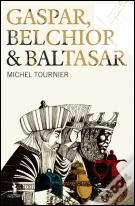 Gaspar, Belchior & Baltasar