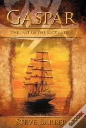 Gaspar: The Last Of The Buccaneers