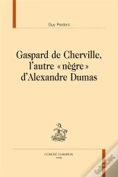 Gaspard De Cherville, L'Autre « Nègre » D'Alexandre Dumas