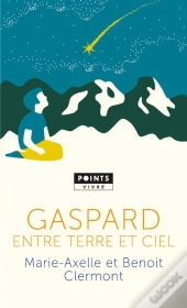 Gaspard, Entre Terre Et Ciel