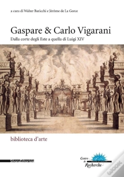 Capa do artigo Gaspare Et Carlo Vigarani ; De La Cour D'Este À Celle De Louis Xiv