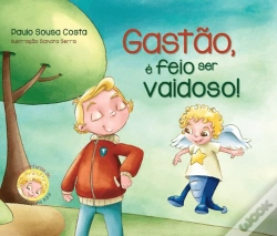 Capa do artigo Gastão é Feio ser Vaidoso!