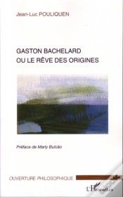 Capa do artigo Gaston Bachelard Ou Le Rêve Des Origines