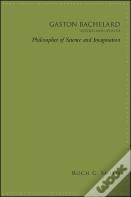 Gaston Bachelard, Revised And Updated
