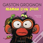 Gaston Grognon : Maman D'Un Jour
