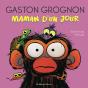 Gaston Grognon : Maman D'Un Jour - Preview