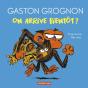 Gaston Grognon : On Arrive Bientôt ? - Preview