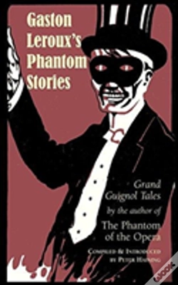 Capa do artigo Gaston Leroux'S Phantom Stories
