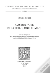 Gaston Paris Et La Philologie Romane