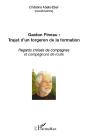 Gaston Pineau : Trajet D'Un Forgeron De La Formation ; Regards Croisés De Compagnes Et Compagnons De Route - Preview